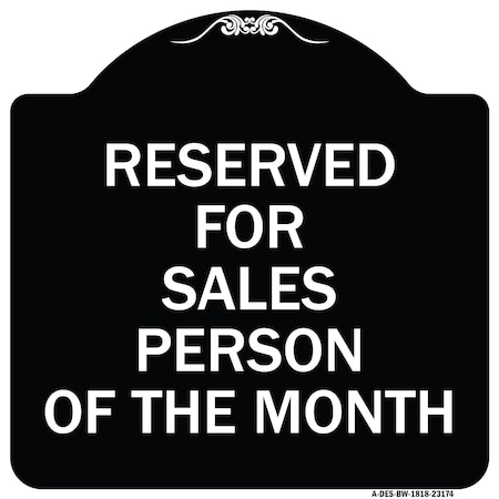 Signmission Reserved for Salesperson of Month Heavy-Gauge Aluminum Architectural Sign, 18" x 18", BW-1818-23174 A-DES-BW-1818-23174